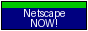 Netscape Now!